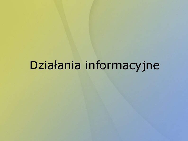 Działania informacyjne 