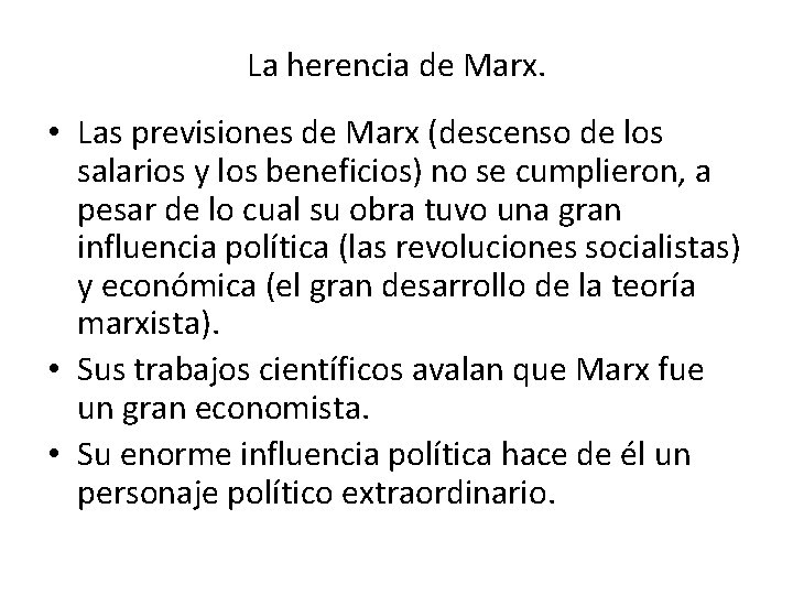 La herencia de Marx. • Las previsiones de Marx (descenso de los salarios y