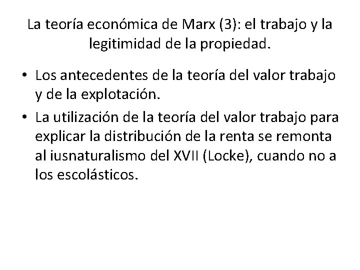 La teoría económica de Marx (3): el trabajo y la legitimidad de la propiedad.