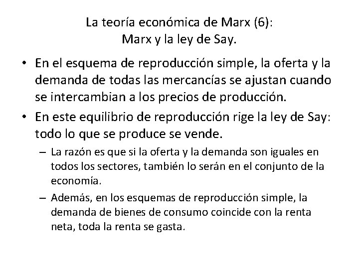 La teoría económica de Marx (6): Marx y la ley de Say. • En