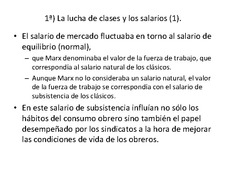 1ª) La lucha de clases y los salarios (1). • El salario de mercado