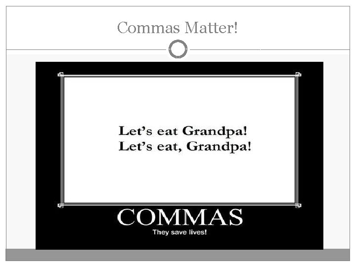 Commas Matter! 