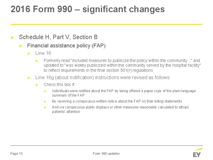 2016 Form 990 – significant changes ► Schedule H, Part V, Section B ►