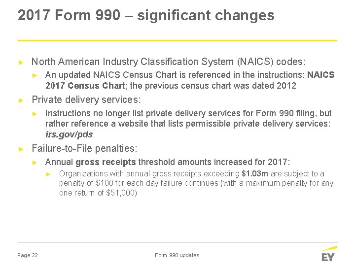 2017 Form 990 – significant changes ► North American Industry Classification System (NAICS) codes: