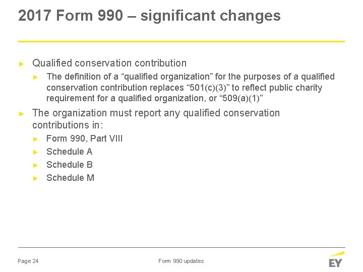 2017 Form 990 – significant changes ► Qualified conservation contribution ► ► The definition