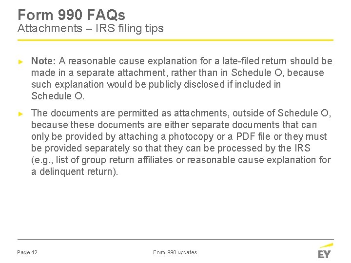 Form 990 FAQs Attachments – IRS filing tips ► Note: A reasonable cause explanation