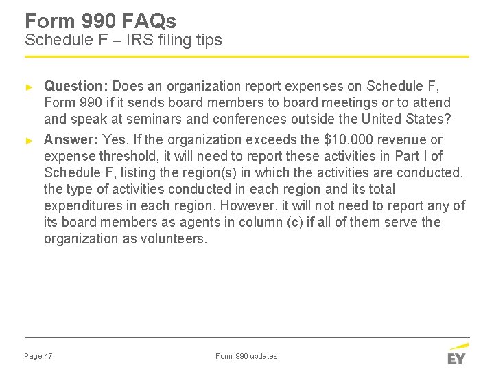 Form 990 FAQs Schedule F – IRS filing tips ► ► Question: Does an