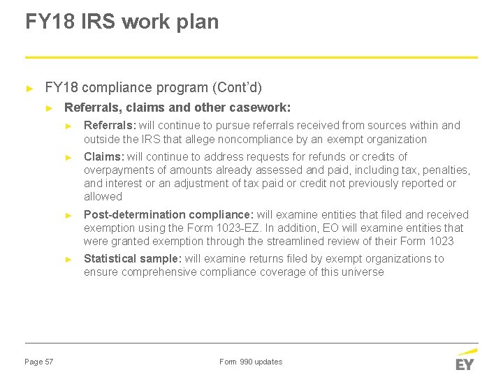 FY 18 IRS work plan ► FY 18 compliance program (Cont’d) ► Page 57