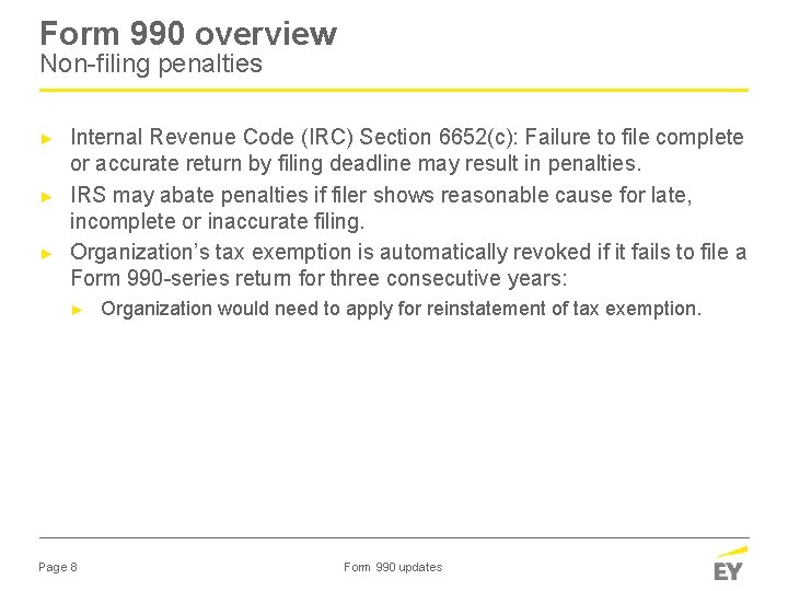 Form 990 overview Non-filing penalties ► ► ► Internal Revenue Code (IRC) Section 6652(c):