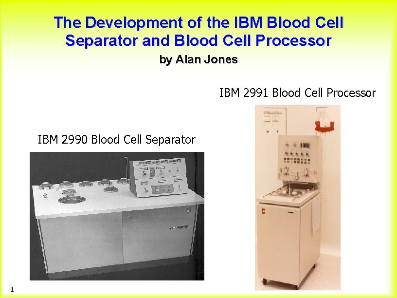 The Development of the IBM Blood Cell Separator