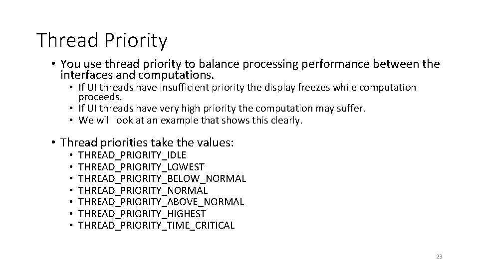 Thread Priority • You use thread priority to balance processing performance between the interfaces