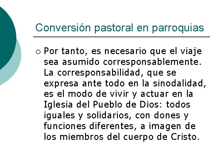 Conversión pastoral en parroquias ¡ Por tanto, es necesario que el viaje sea asumido