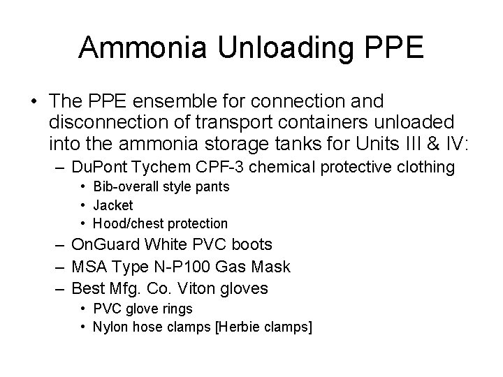 Ammonia Unloading PPE • The PPE ensemble for connection and disconnection of transport containers