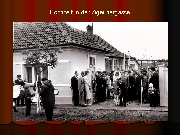 Hochzeit in der Zigeunergasse 