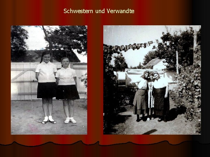 Schwestern und Verwandte 