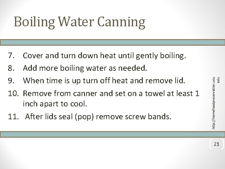 7. 8. 9. 10. Cover and turn down heat until gently boiling. Add more