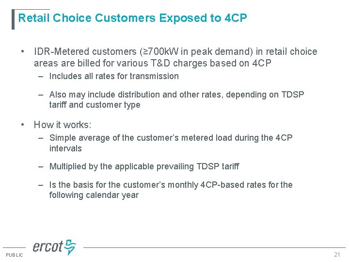 Retail Choice Customers Exposed to 4 CP • IDR-Metered customers (≥ 700 k. W