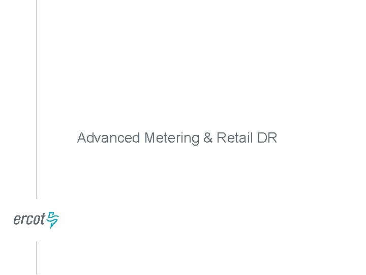 Advanced Metering & Retail DR 