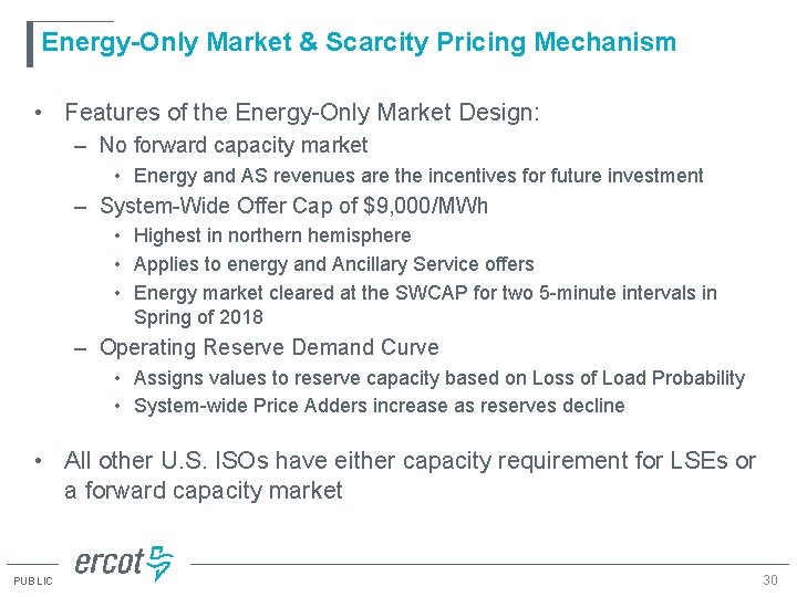 Energy-Only Market & Scarcity Pricing Mechanism • Features of the Energy-Only Market Design: –