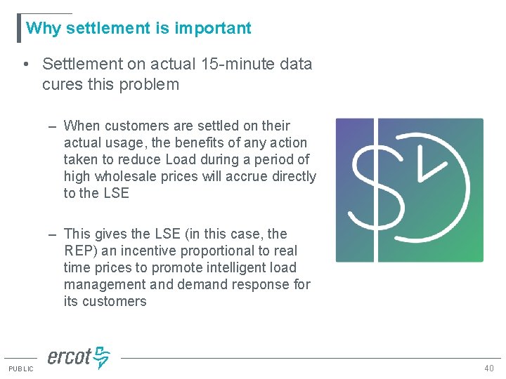 Why settlement is important • Settlement on actual 15 -minute data cures this problem