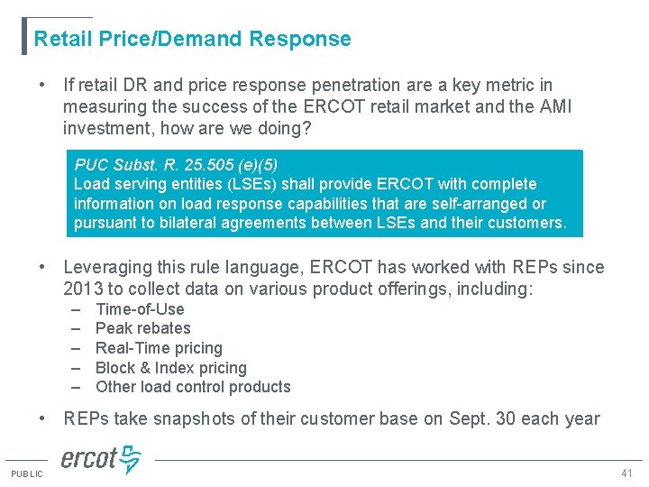 Retail Price/Demand Response • If retail DR and price response penetration are a key
