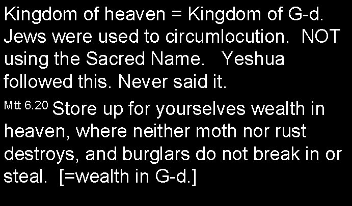 Kingdom of heaven = Kingdom of G-d. Jews were used to circumlocution. NOT using