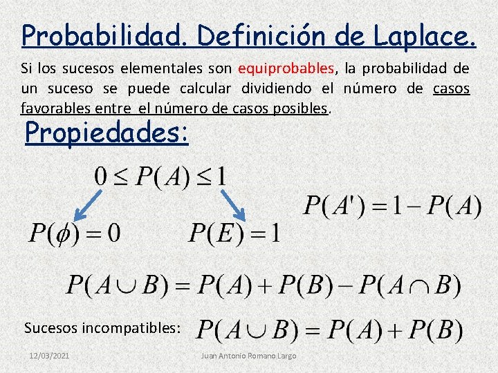 Probabilidad. Definición de Laplace. Si los sucesos elementales son equiprobables, la probabilidad de un