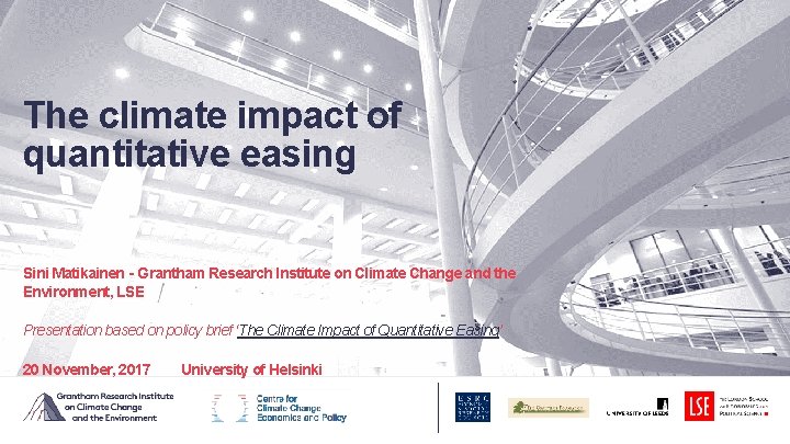 The climate impact of quantitative easing Sini Matikainen - Grantham Research Institute on Climate