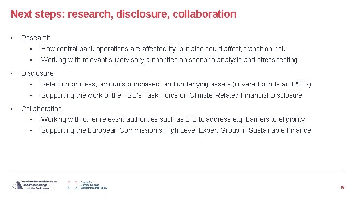 Next steps: research, disclosure, collaboration • • • Research • How central bank operations