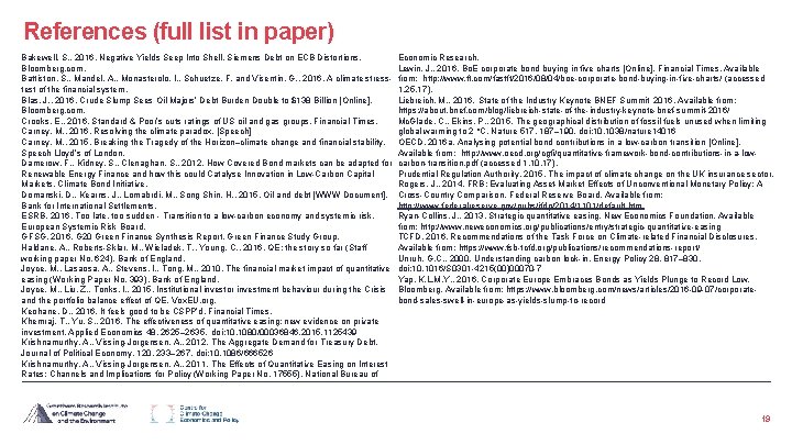 References (full list in paper) Bakewell, S. , 2016. Negative Yields Seep Into Shell,