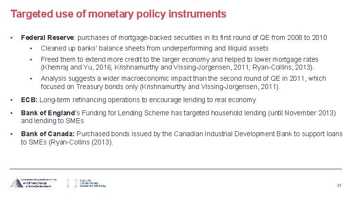 Targeted use of monetary policy instruments • Federal Reserve: purchases of mortgage-backed securities in