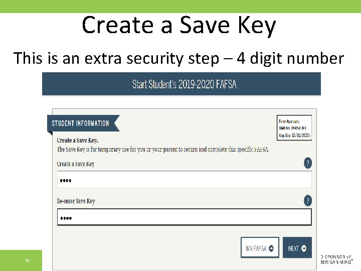Create a Save Key This is an extra security step – 4 digit number