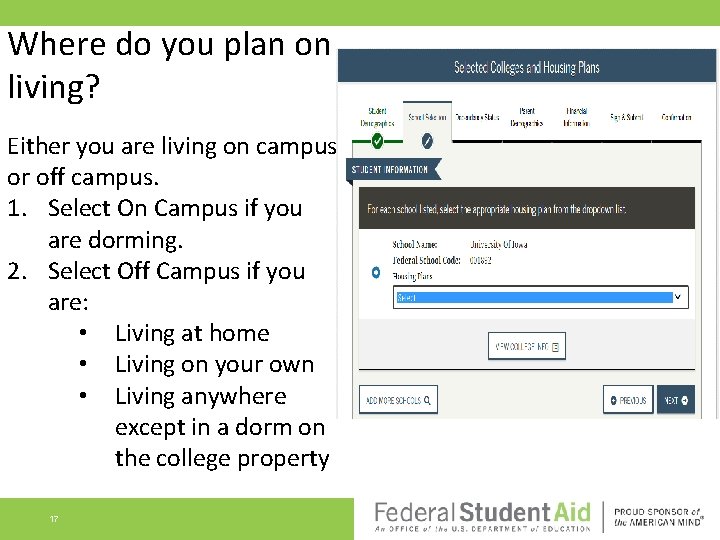 Where do you plan on living? Either you are living on campus or off