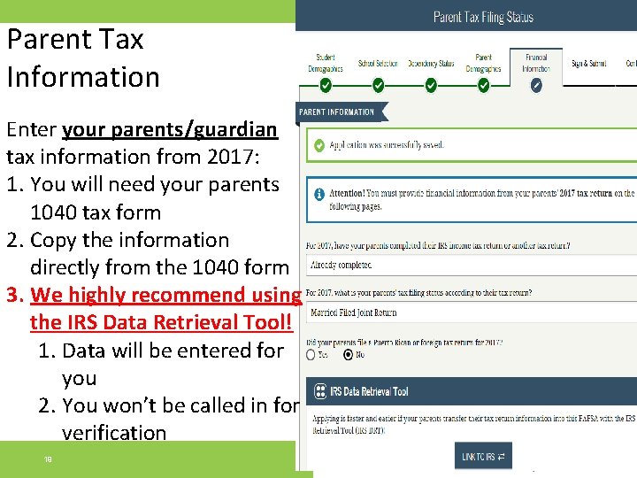 Parent Tax Information Enter your parents/guardian tax information from 2017: 1. You will need
