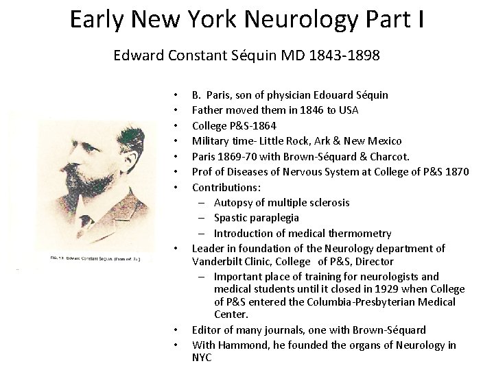 Early New York Neurology Part I Edward Constant Séquin MD 1843 -1898 • •