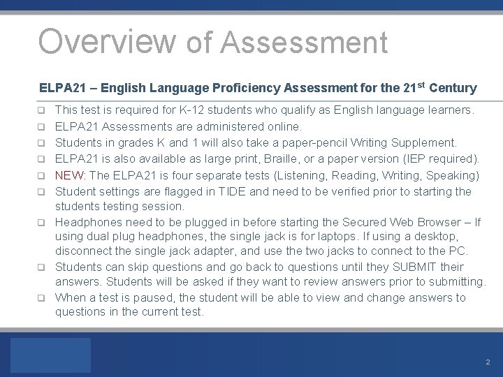 Overview of Assessment ELPA 21 – English Language Proficiency Assessment for the 21 st