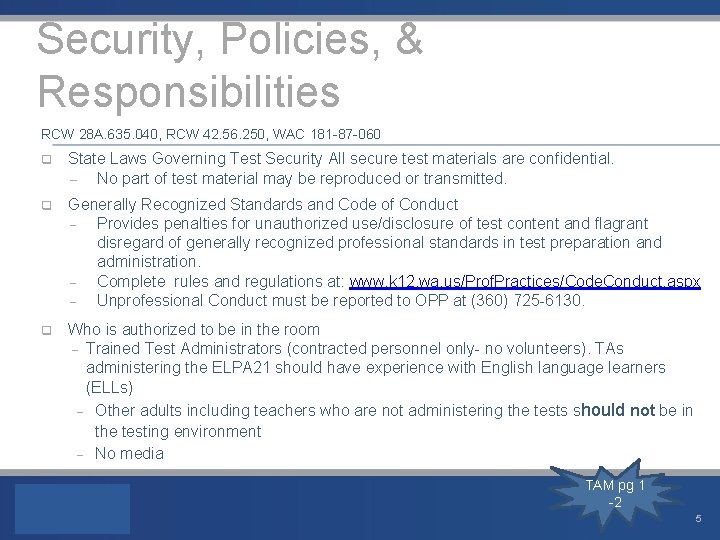 Security, Policies, & Responsibilities RCW 28 A. 635. 040, RCW 42. 56. 250, WAC