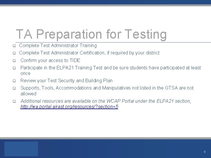 TA Preparation for Testing q Complete Test Administrator Training q Complete Test Administrator Certification,