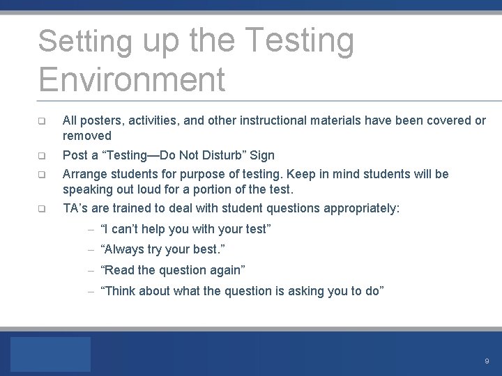 Setting up the Testing Environment q All posters, activities, and other instructional materials have