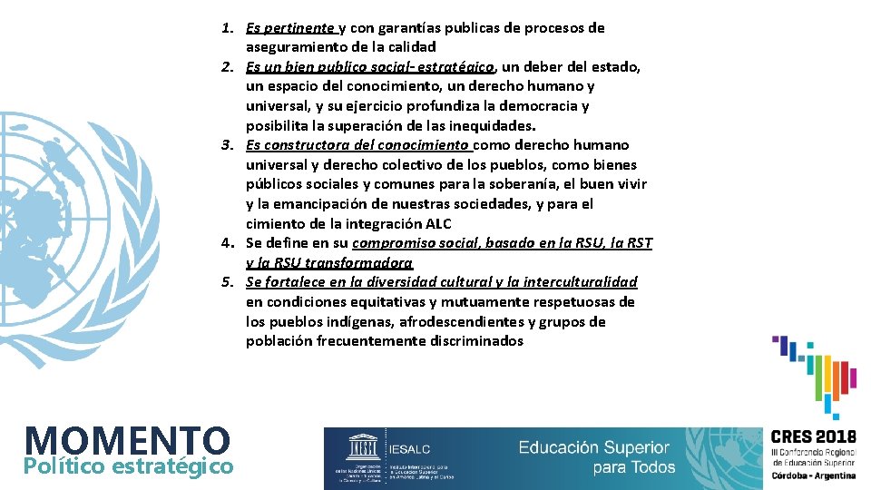 1. Es pertinente y con garantías. RATIFICADOS publicas de procesos de PRINCIPIOS aseguramiento de