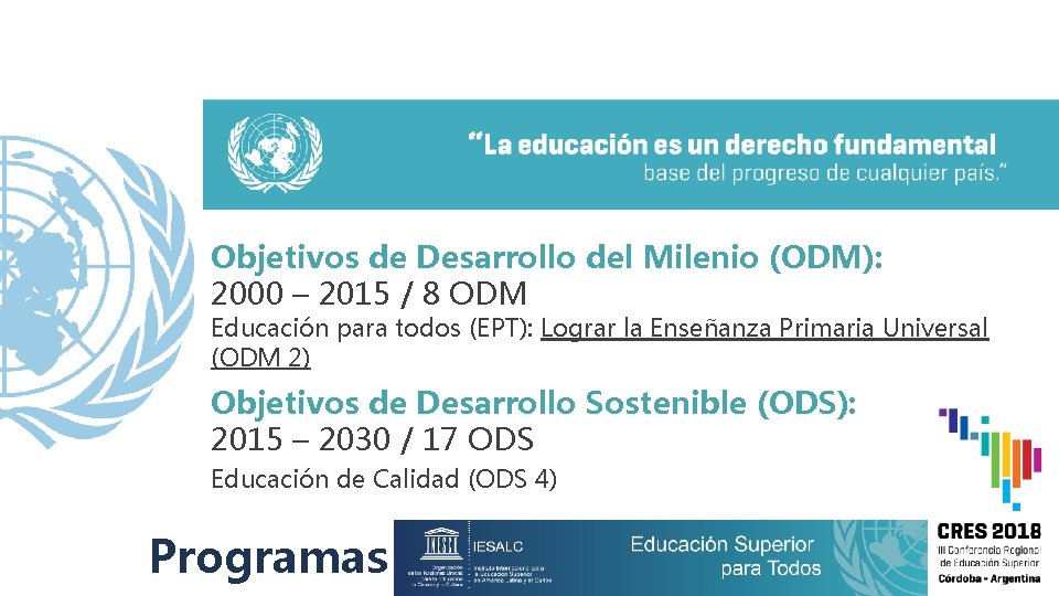 Objetivos de Desarrollo del Milenio (ODM): 2000 – 2015 / 8 ODM Educación para