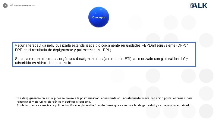 3 ALK company presentation Concepto Vacuna terapéutica individualizada estandarizada biológicamente en unidades HEPL/ml equivalente