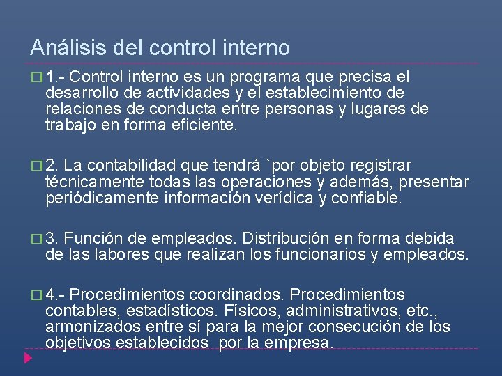 Análisis del control interno � 1. - Control interno es un programa que precisa