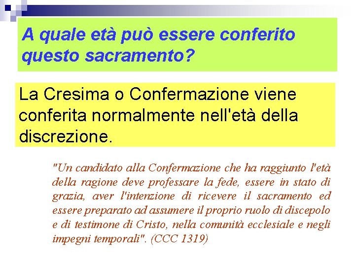 A quale età può essere conferito questo sacramento? La Cresima o Confermazione viene conferita