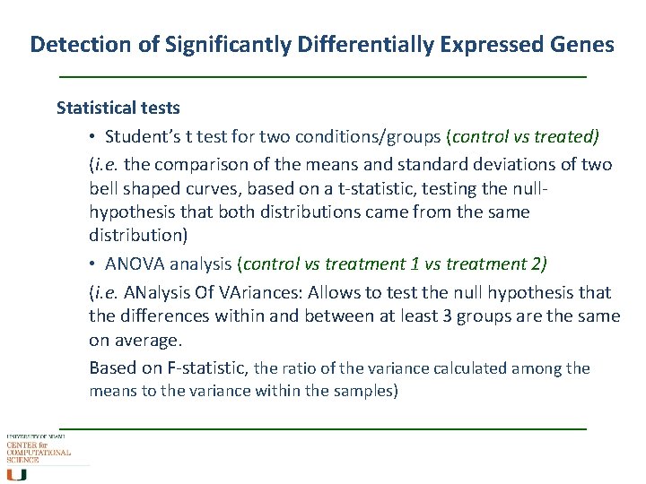 Detection of Significantly Differentially Expressed Genes Statistical tests • Student’s t test for two