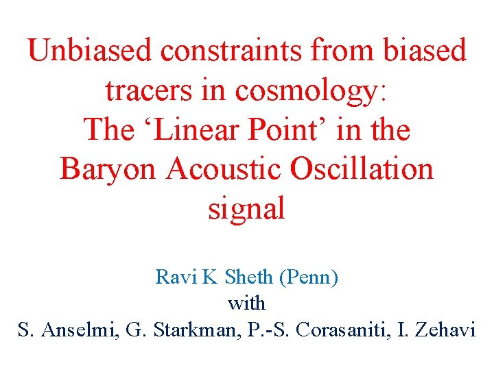 Unbiased constraints from biased tracers in cosmology: The ‘Linear Point’ in the Baryon Acoustic