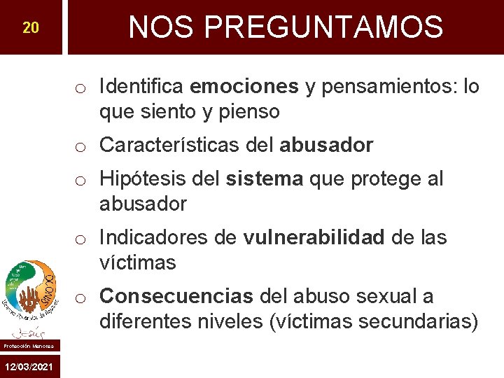 20 NOS PREGUNTAMOS o Identifica emociones y pensamientos: lo que siento y pienso o