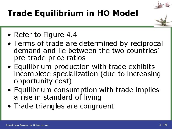 Trade Equilibrium in HO Model • Refer to Figure 4. 4 • Terms of