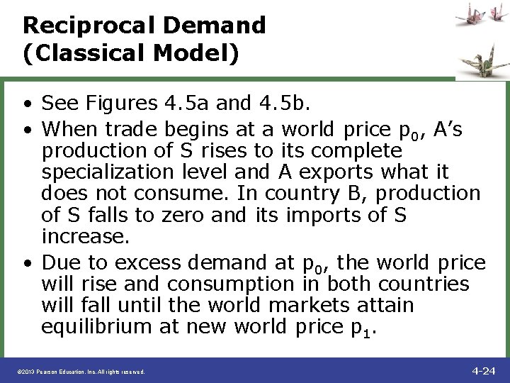 Reciprocal Demand (Classical Model) • See Figures 4. 5 a and 4. 5 b.