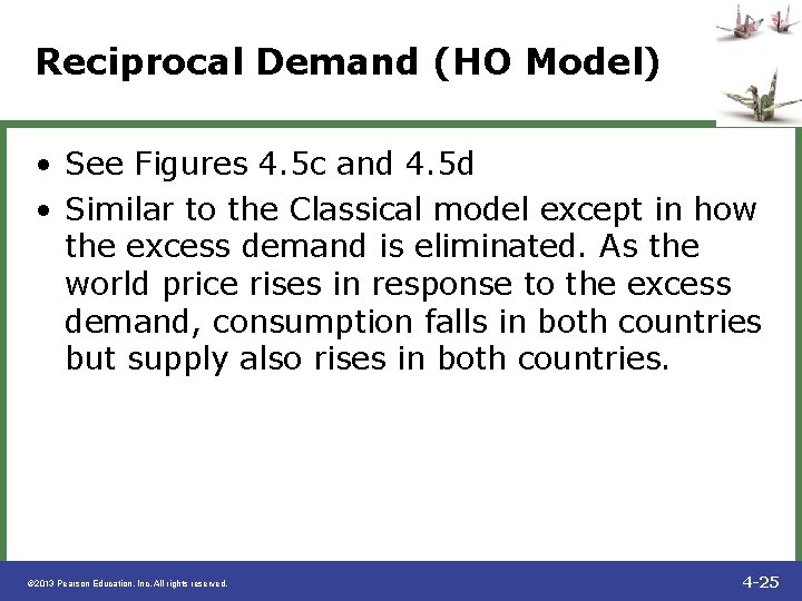 Reciprocal Demand (HO Model) • See Figures 4. 5 c and 4. 5 d